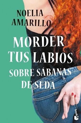 Morder tus labios sobre sábanas de seda | 9788408253174 | Noelia Amarillo