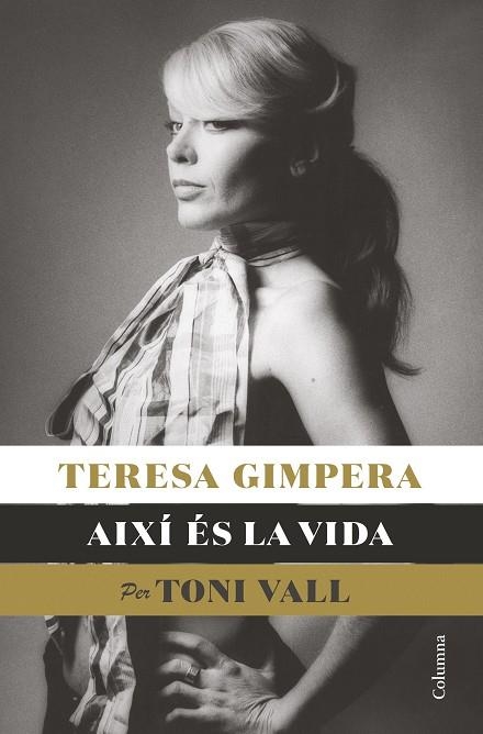 Teresa Gimpera així és la vida | 9788466428682 | Toni Vall