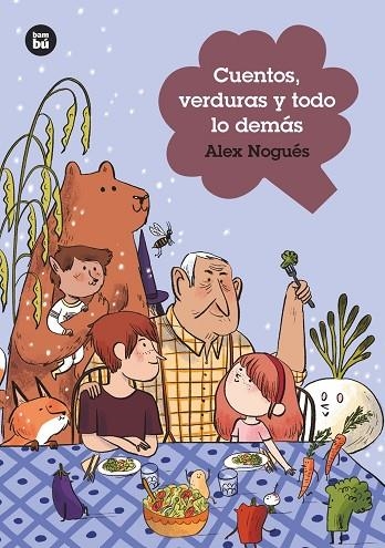 CUENTOS VERDURAS Y TODO LO DEMÁS | 9788483438060 | ALEJANDRO NOGUES