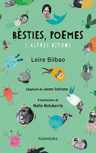 BESTIES POEMES I ALTRES BITXOS | 9788418558238 | Leire Bilbao