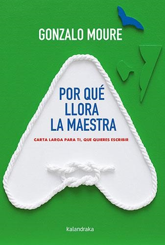 POR QUÉ LLORA LA MAESTRA | 9788413430829 | Gonzalo Moure