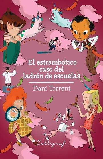 EL ESTRAMBÓTICO CASO DEL LADRÓN DE ESCUELAS | 9788412358346 | DANI TORRENT RIBA