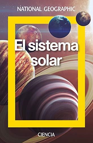 EL SISTEMA SOLAR | 29788482987002 | NATIONAL GEOGRAPHIC