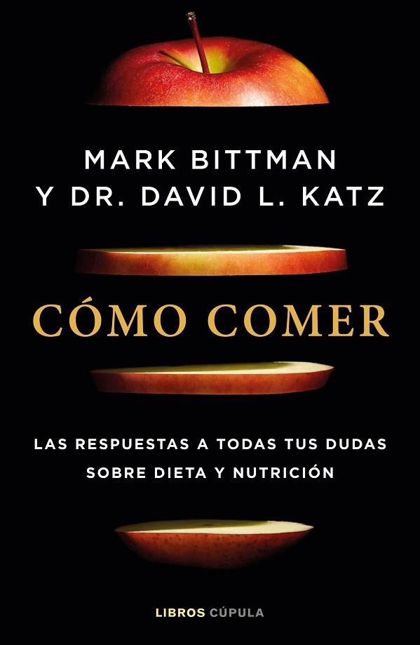 Cómo comer | 9788448029333 | Mark Bittman & Dr. David L. Katz