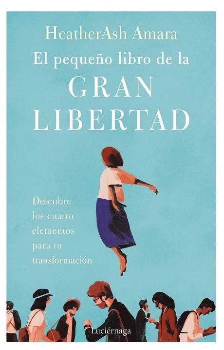 El pequeño libro de la gran libertad | 9788419164001 | Heather Ash Amara