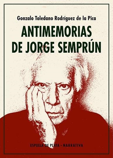 Antimemorias de Jorge Semprún | 9788418153518 | GONZALO TOLEDANO RODRIGUEZ DE LA PICA