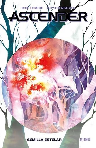 ASCENDER 04 SEMILLA ESTELAR | 9788418909306 | JEFF LEMIRE & DUSTIN NGUYEN