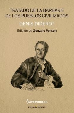 TRATADO DE LA BARBARIE DE LOS PUEBLOS CIVILIZADOS | 9788412402476 | DENIS DIDEROT