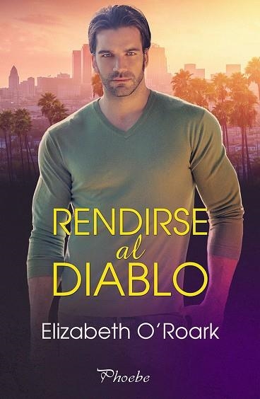 Rendirse al diablo | 9788418491900 | ELIZABETH O´ROARK