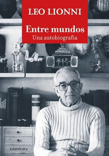 ENTRE MUNDOS | 9788413430768 | Leo Lionni