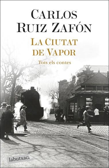 La Ciutat de Vapor | 9788418572883 | Carlos Ruiz Zafón