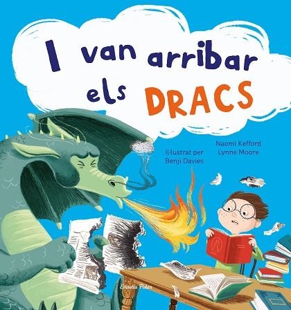 I van arribar els dracs | 9788413891156 | Benji Davies