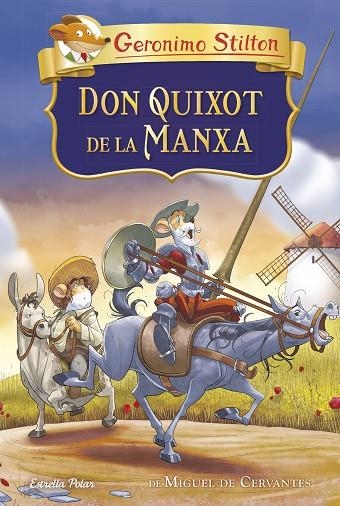 GERONIMO STILTON Don Quixot de la Manxa | 9788413891415 | Gerónimo Stilton