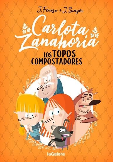 CARLOTA ZANAHORIA 03 LOS TOPOS COMPOSTADORES | 9788424671846 | JORDI FENOSA & JORDI SUNYER