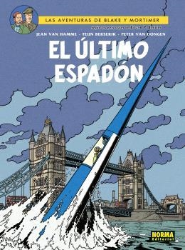 LAS AVENTURAS DE BLAKE & MORTIMER 28 EL ÚLTIMO ESPADÓN | 9788467950717 | JEAN VAN HAMME & TEUN BERSERIK & PETER VAN DONGEN