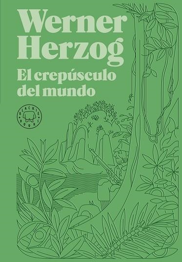 El crepúsculo del mundo | 9788418733925 | Werner Herzog