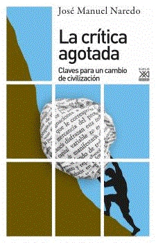 LA CRITICA AGOTADA | 9788432320422 | JOSE MANUEL NAREDO