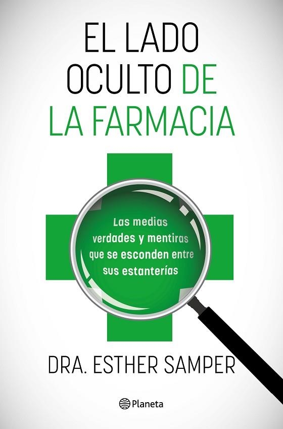 EL LADO OCULTO DE LA FARMACIA | 9788408255918 | Dra. Esther Samper