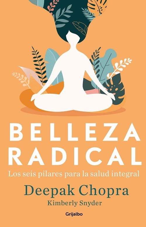 BELLEZA RADICAL | 9788425357725 | DEEPAK CHOPRA & KIMBERLY SNYDER