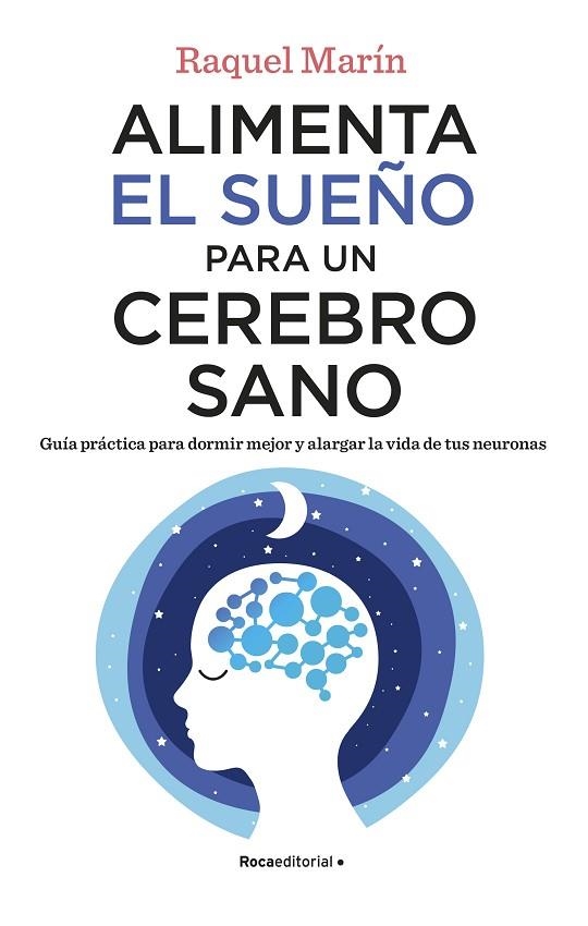 ALIMENTA EL SUEÑO PARA UN CEREBRO SANO | 9788418557828 | RAQUEL MARIN