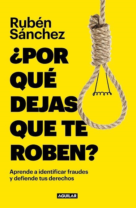 POR QUE DEJAS QUE TE ROBEN? | 9788403523166 | RUBEN SANCHEZ