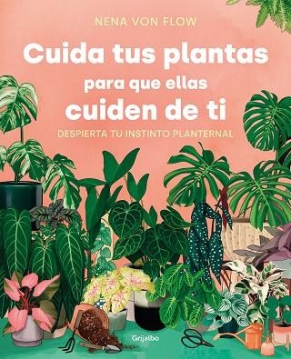 CUIDA TUS PLANTAS PARA QUE ELLAS CUIDEN | 9788425361500 | NENA VON FLOW