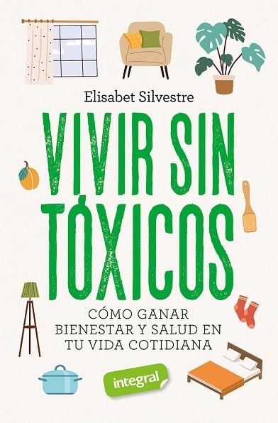 VIVIR SIN TÓXICOS | 9788491182221 | ELISABET SILVESTRE