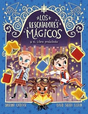 LOS RESCATADORES MÁGICOS 10 EL LIBRO PROHIBIDO | 9788424670887 | SABRINA CATDOOR & DAVID SIERRA LISTON