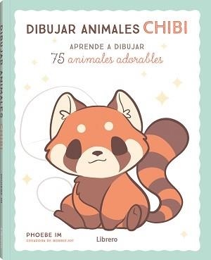 DIBUJAR ANIMALES CHIBI | 9789463597852 | PHOEBE IM