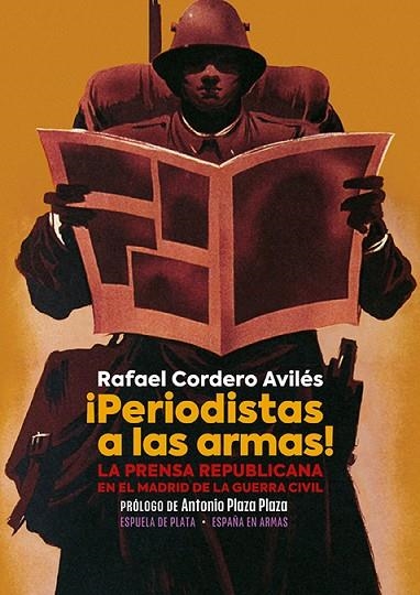 Periodistas a las armas! | 9788418153570 | CORDERO AVILES & PLAZA PLAZA