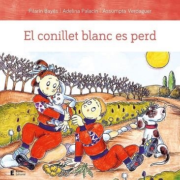 EL CONILLET BLANC ES PERD | 9788497667654 | PILARIN BAYES & ADELINA PALACIN & ASSUMPTA VERDAGUER