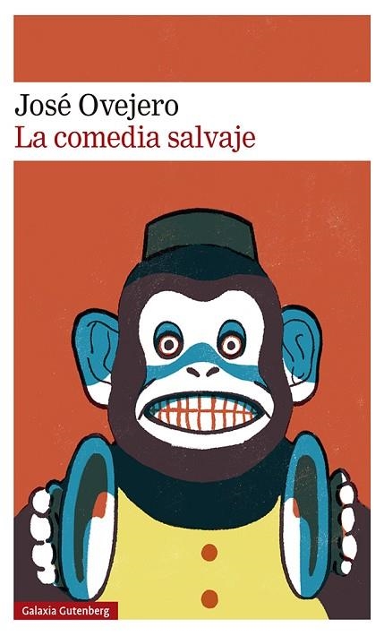 LA COMEDIA SALVAJE | 9788418807695 | JOSE OVEJERO