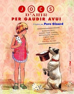 JOCS D'AHIR PER GAUDIR AVUI | 9788412270488 | PERE GINARD