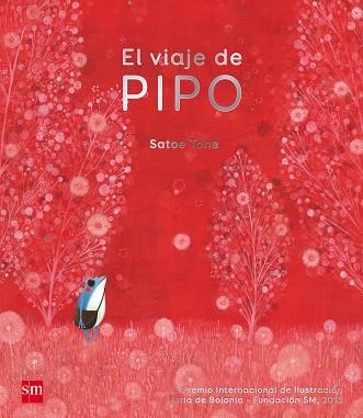 El viaje de pipo | 9788467569629 | Satoe  Tone