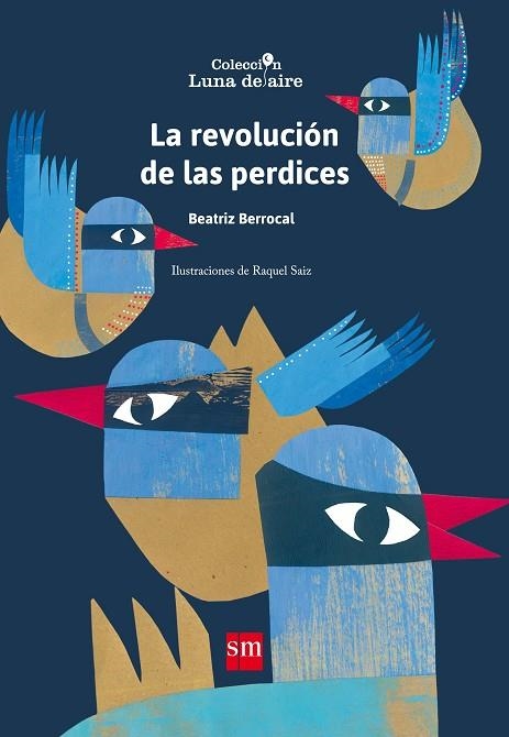 La revolución de las perdices | 9788467587739 | Beatriz Berrocal Pérez