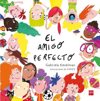 El amigo perfecto | 9788467585896 | Gabriela Keselman