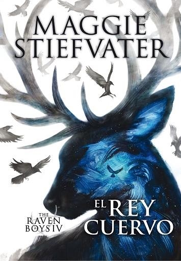 The raven boys 04 El rey cuervo | 9788467595833 | Maggie Stiefvater