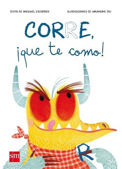 Corre, ¡que te como! | 9788491072683 | Michaël Escoffier