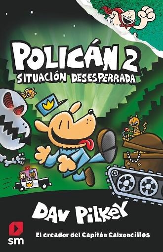 Policán 02 Situación desesperrada | 9788491077411 | Dav Pilkey