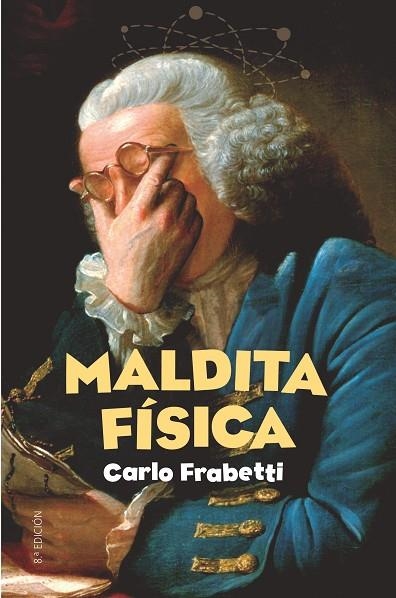 Maldita física | 9788491079408 | Carlo Frabetti