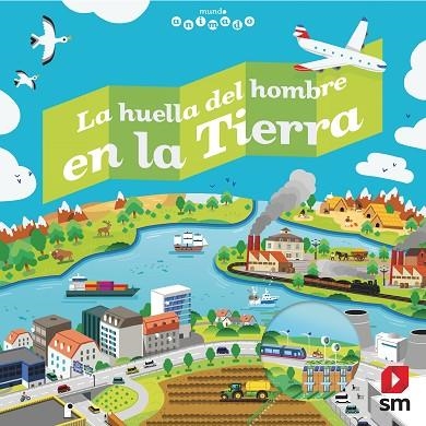 La huella del hombre en la Tierra | 9788491078272 | Jean-Michel Billioud