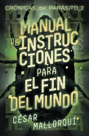 Cónicas del parásito 2:Manual de instrucciones para el fin del mundo | 9788491825227 | César Mallorquí