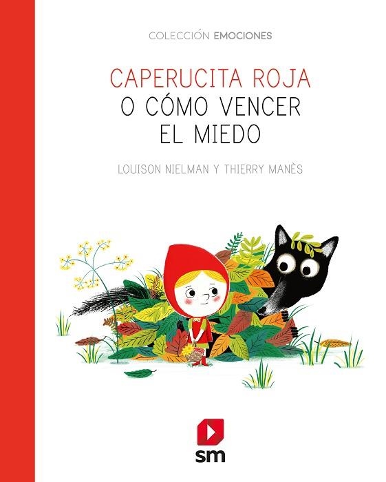 Caperucita Roja o cómo vencer el miedo | 9788491825654 | Louison Nielman