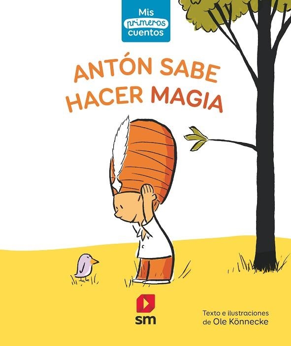 Antón sabe hacer magia | 9788491829973 | Ole Könnecke