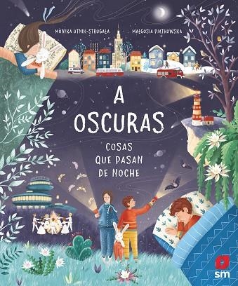 A oscuras. Cosas que pasan de noche | 9788413183824 | Monika Utnik-Strugala