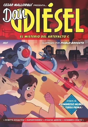 Dan Diésel 01 El misterio del Artefacto C | 9788413189536 | César Mallorquí