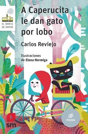 A Caperucita le dan gato por lobo | 9788413189796 | Carlos Reviejo