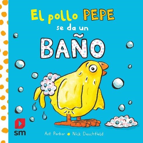 El pollo Pepe se da un baño | 9788413920351 | Nick Denchfield