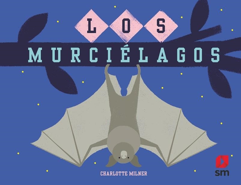 Los murciélagos | 9788413921068 | Charlotte Milner