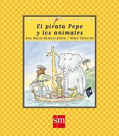 El pirata Pepe y los animales | 9788467514179 | Ana María Romero Yebra